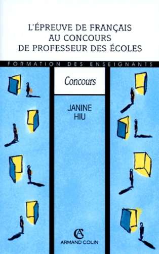 Janine Hui - L'épreuve de français au concours de professeur des écoles.