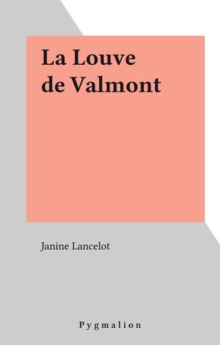 La louve de Valmont