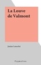 Janine Lancelot - La louve de Valmont.