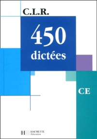 Janine Leclec'h-Lucas et Jean-Claude Lucas - 450 dictées CE.