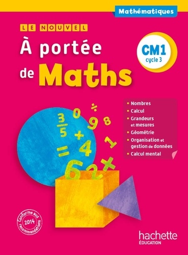 Janine Lucas et Jean-Claude Lucas - A portée de Maths CM1 - Cycle 3.