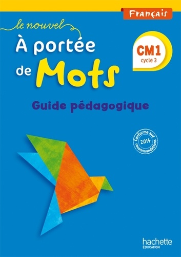 Janine Lucas et Jean-Claude Lucas - Français CM1 Le nouvel A portée de mots - Guide pédagogique.