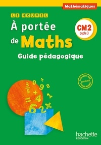 Janine Lucas et Jean-Claude Lucas - Le nouvel A portée de Maths CM2 - Guide pédagogique.