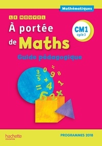 Janine Lucas et Jean-Claude Lucas - Mathématiques CM1 cycle 3 Le nouvel A portée de Maths - Guide pédagogique.