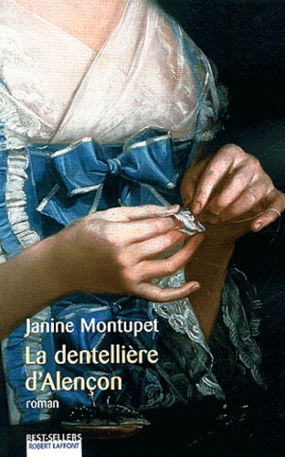 Janine Montupet - La dentellière d'Alençon.