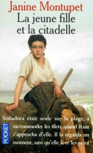 Janine Montupet - La Jeune Fille Et La Citadelle.