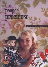 Janine Pagnoud - Une poupée précieuse.