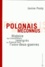 Polonais méconnus. Histoire des travailleurs immigrés en France dans l'entre-deux-guerres