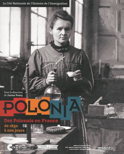 Janine Ponty - Polonia - Des polonais en France de 1830 à nos jours.