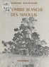 Janine Raynond et Bernard Brou - À l'ombre blanche des niaoulis - Nouvelle-Calédonie, Nouvelles-Hébrides, 1970-1980.