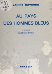 Janine Raynond et Georges Raynond - Au pays des hommes bleus - Voyage au Hoggar, décembre 1968.