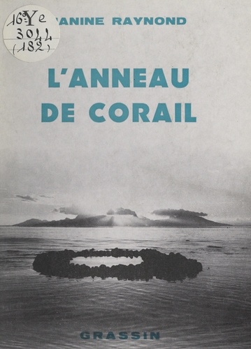 L'anneau de Corail. Polynésie, 1970 à 1982