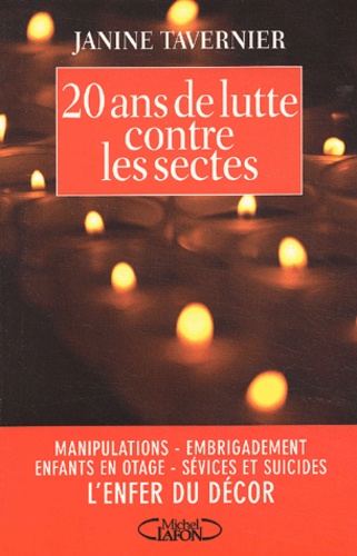 Janine Tavernier - 20 Ans De Lutte Contre Les Sectes.