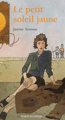 Janine Teisson - Le Petit Soleil Jaune.