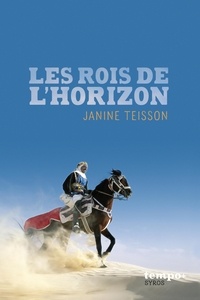 Janine Teisson - Les rois de l'horizon.