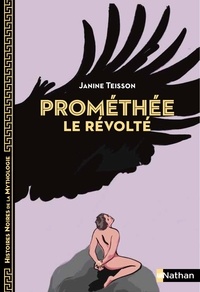 Janine Teisson - Prométhée le révolté.