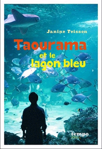 Janine Teisson - Taourama et le lagon bleu.