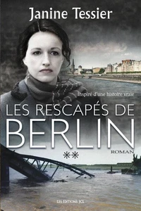 Les rescapés de Berlin Tome 2