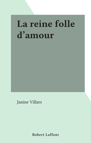 La reine folle d'amour