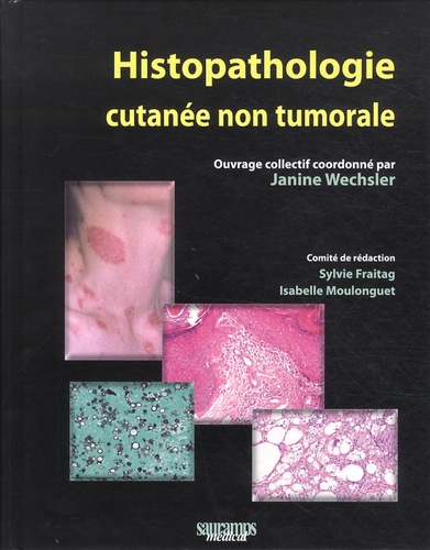 Janine Wechsler - Histopathologie cutanée non tumorale.