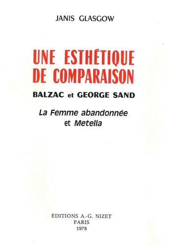 Janis Glasgow - Une esthétique de comparaison - Balzac et George Sand. La Femme abandonnée et Metella.