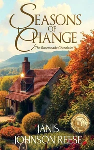 Seasons of Change: An Uplifting Small-Town Women's Fiction Novel of Love, Loss, and Starting Over