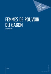 Janis Otsiemi - Femmes de pouvoir du Gabon.