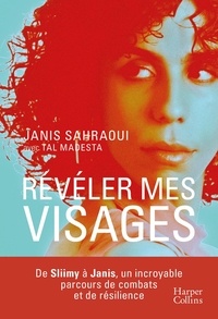 Janis Sahraoui - Révéler mes visages.