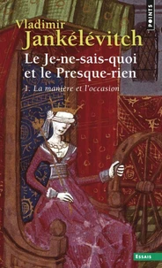 JE-NE-SAIS-QUOI ET LE PRESQUE-RIEN T.1