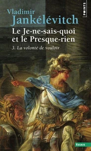 Le Je-ne-sais-quoi et le presque-rien