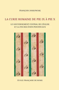 La Curie romaine de Pie IX à Pie X