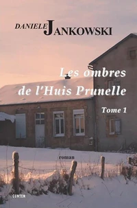 Les ombres de l'Huis Prunelle Tome 1