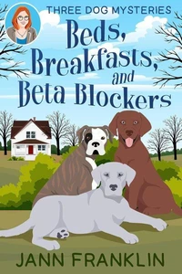 Beds, Breakfasts, &amp; Beta Blockers