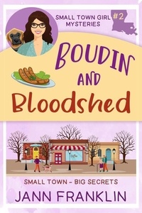  Jann Franklin - Boudin and Bloodshed - Small Town Girl Mysteries, #2.