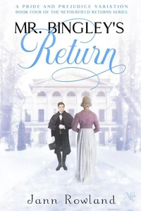 Mr. Bingley's Return