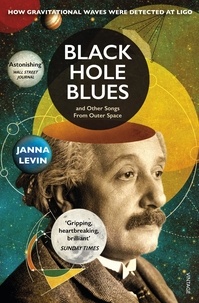 Janna Levin - Black Hole Blues and Other Songs from Outer Space.