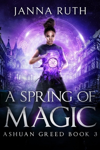  Janna Ruth - A Spring of Magic - Ashuan, #3.