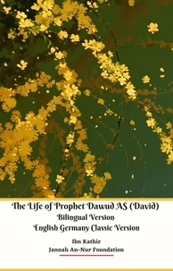  Jannah An-Nur Foundation et  Ibn Kathir - The Life of Prophet Dawud AS (David) Bilingual Version English Germany Classic Version.
