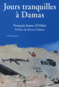 Jours tranquilles à Damas