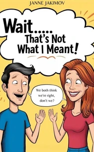 Wait...That´s Not What I Meant!