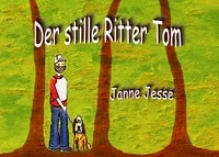 Janne Jesse - Der stille Ritter Tom.