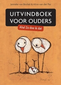  Janneke van Bockel - Uitvindboek voor ouders - Aha! Zo doe ik dat.