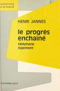 Le progrès enchaîné