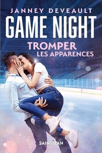 Janney Deveault - Game Night - Tromper les apparences.