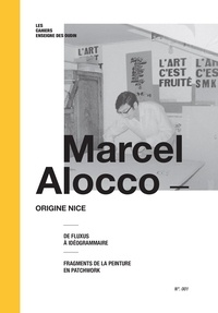 Jannick Thiroux et Alain Freixe - Marcel Alocco : Origine Nice.