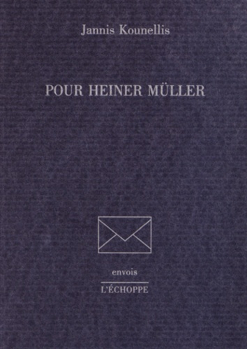 Jannis Kounellis - Pour Heiner Müller.