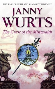 Janny Wurts - The Curse of the Mistwraith.