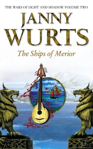 Janny Wurts - The Ships of Merior.
