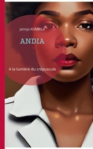 Jannys Kombila - Andia - A la lumière du crépuscule.