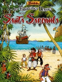  Jano - Les Fabuleuses Dérives de la Santa Sardinha - Tome 01.